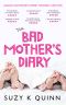 [The Bad Mother 01] • Bad Mother's Diary · A Feel Good Romantic Comedy With a Heart-Warming Happily Ever After